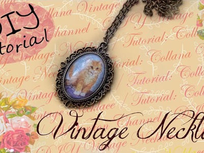 DIY Vintage Necklace - ✂ - Tutorial: Collana Vintage con Cabochon