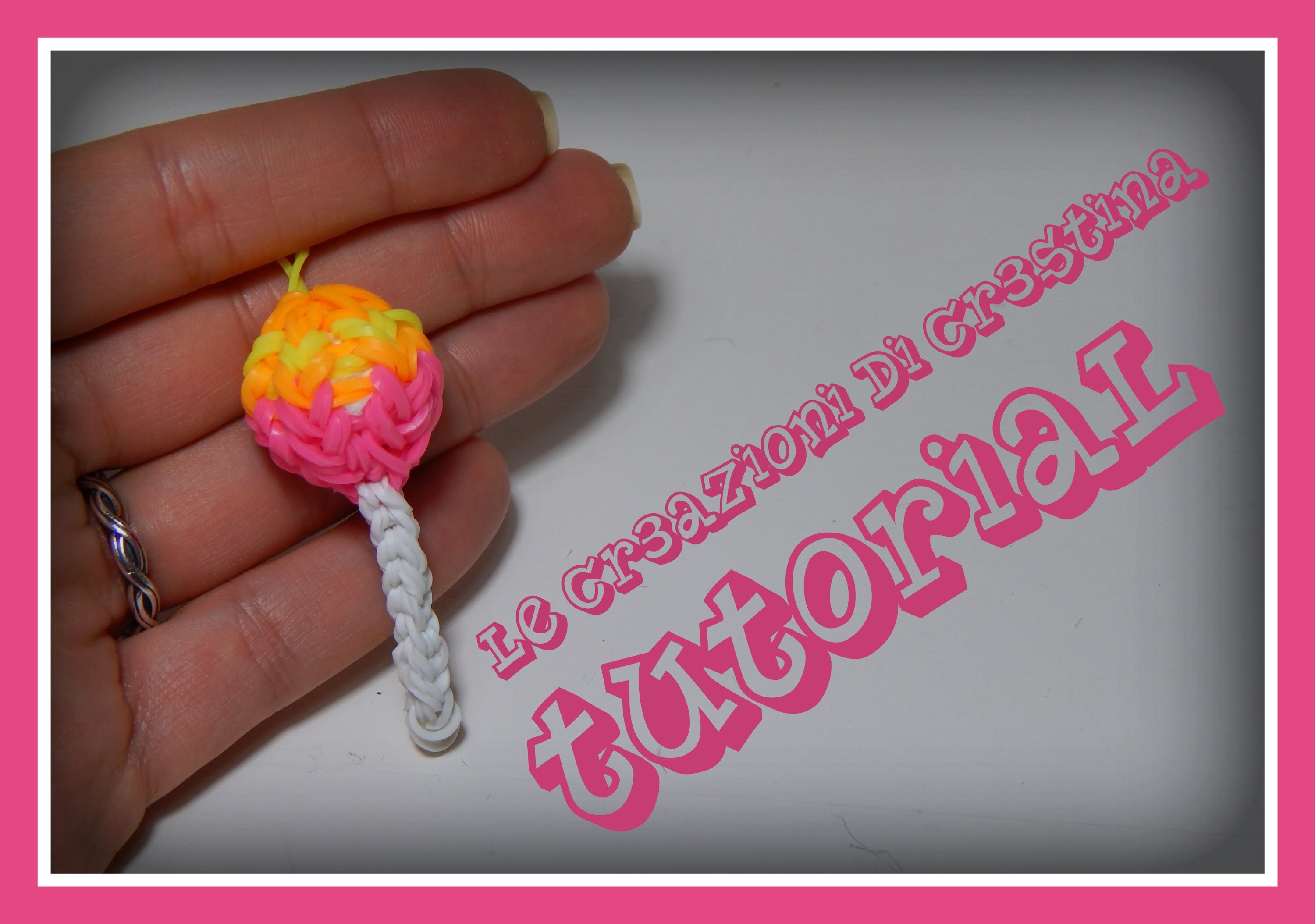 Tutorial Chupa Chups 3D con Elastici RAINBOW LOOM - DIY Lollipop Charm