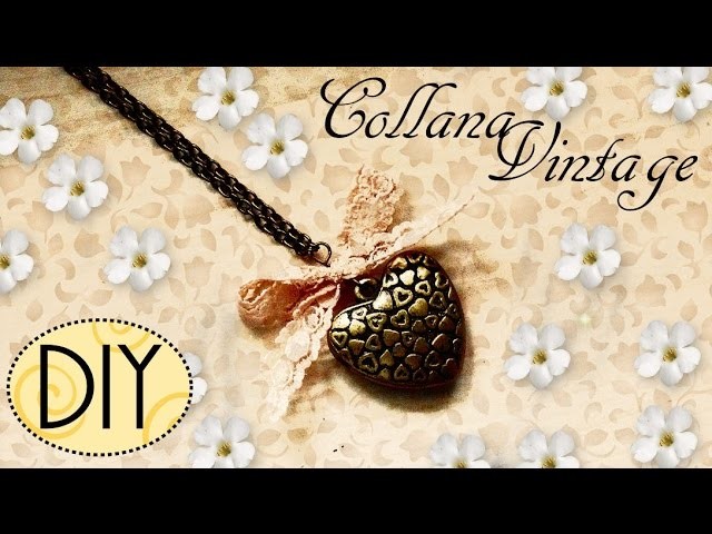 Tutorial: Collana Vintage con Cuore | DIY Heart Necklace for Valentine's Day ❤