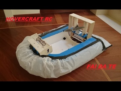 Hovercraft Radiocomandato FAI DA TE - 4K ULTRA HD - Tutorial ITA