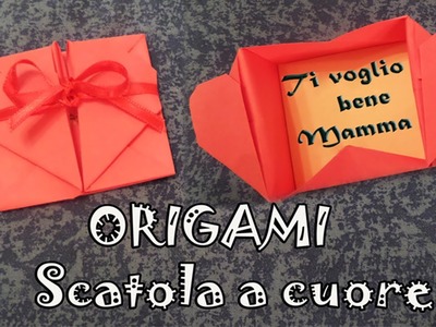 Origami, tutorial scatola a forma di cuore per la festa della mamma - heart box Mother's Day