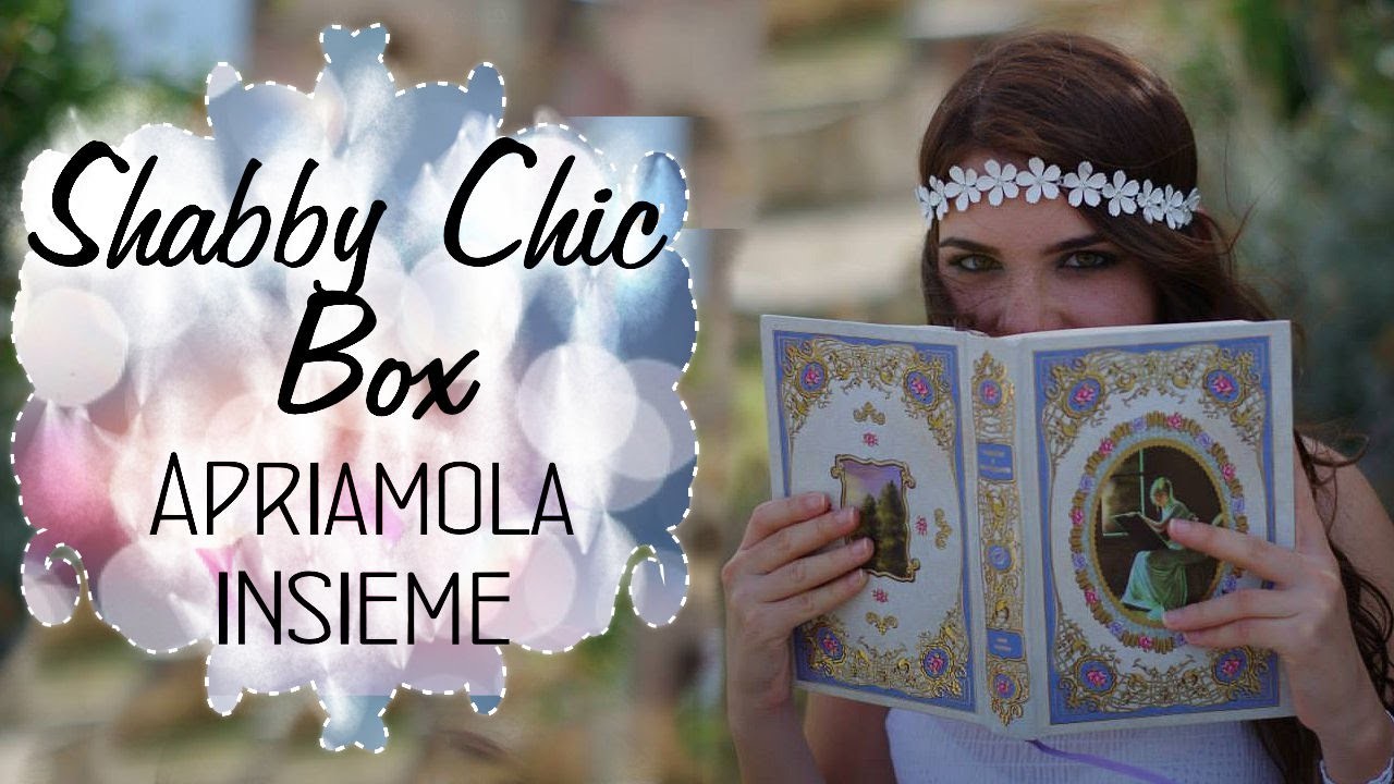 Shabby Chic Box | Apriamola insieme | Review | cosedicasashop.com