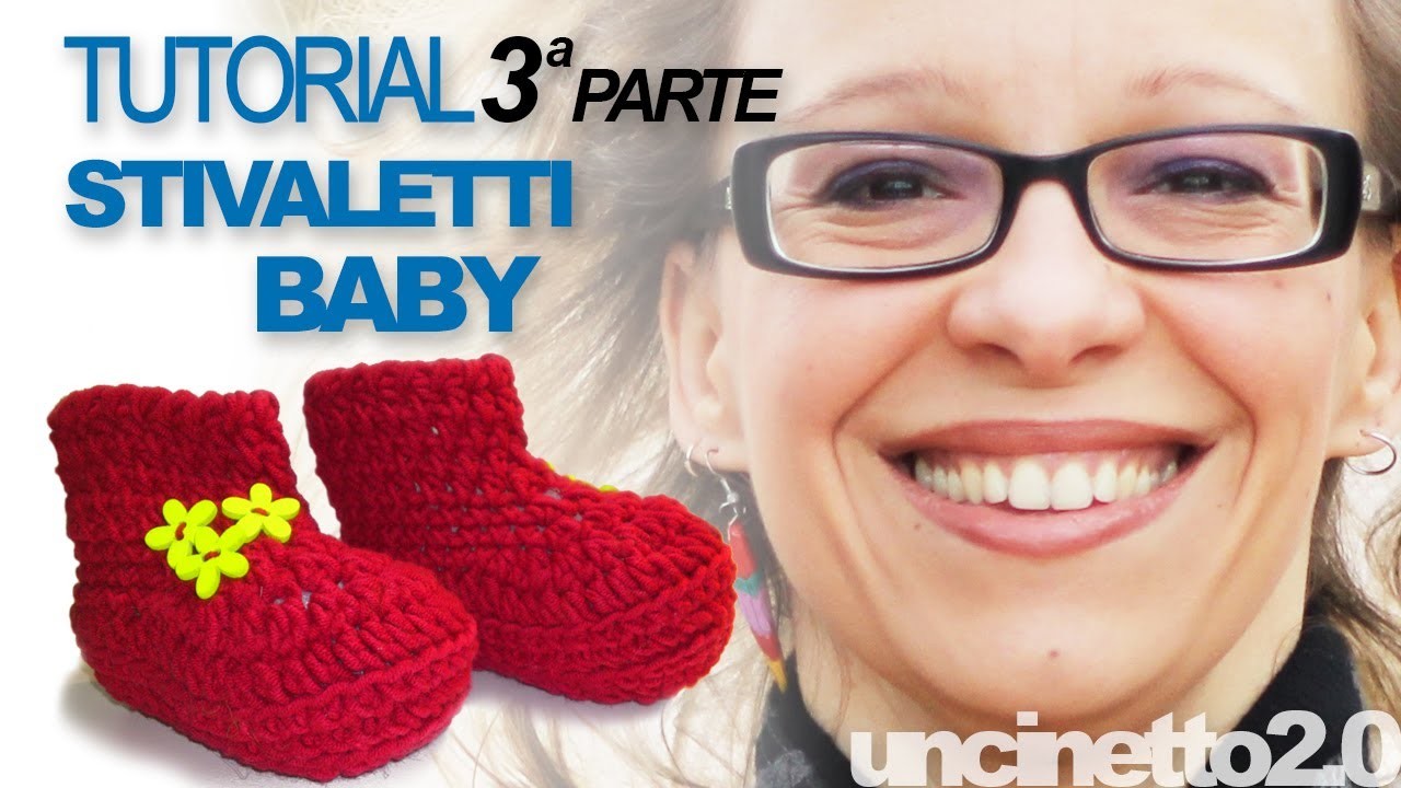 Tutorial uncinetto - Stivaletti baby (crochet baby booties) - Parte 3 di 3