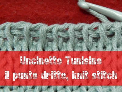 Uncinetto tunisino - Punto dritto | knit stitch