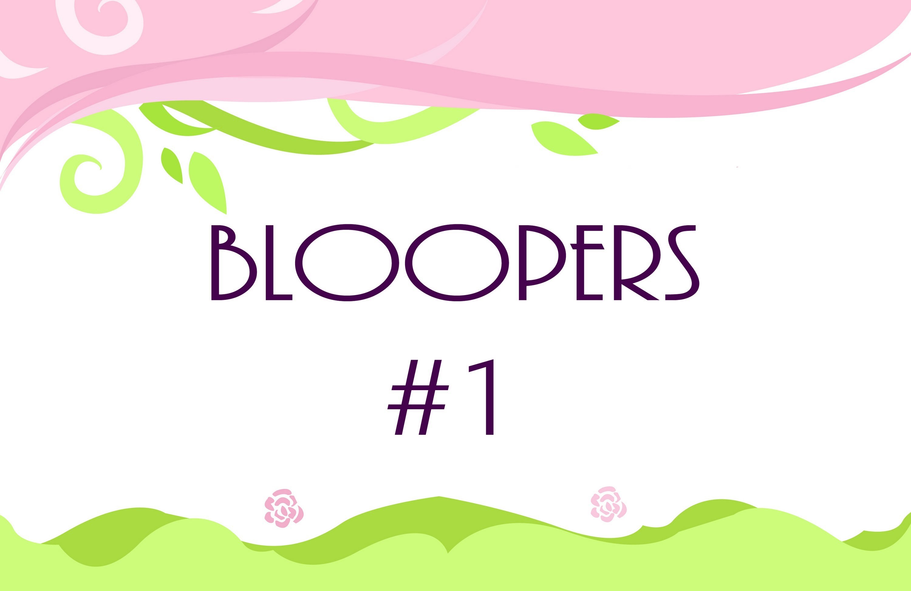 Bloopers n1