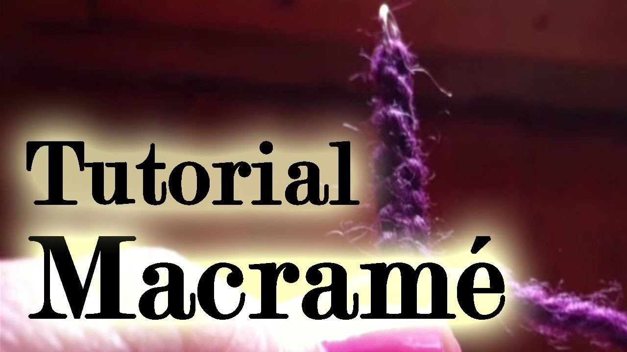 Tutorial Macramé Base