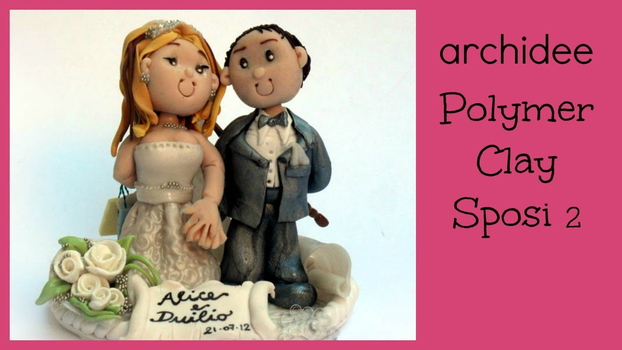 Polymer Clay Tutorial | Sposi personalizzati | DIY Wedding Cake Topper | Puntata 2