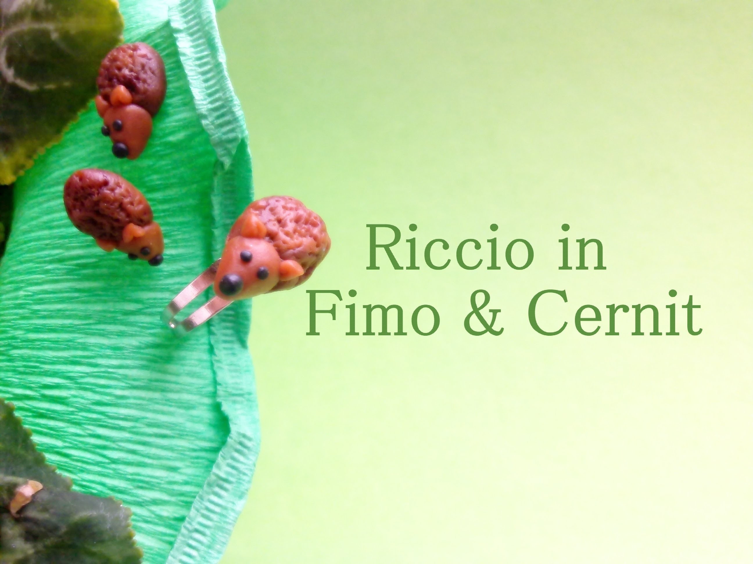 Riccio in Fimo & Cernit ☀ Hedgehog in Fimo & Cernit (DIY anello. ring) - Polymer Clay Tutorial