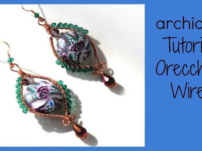 Tutorial | Tecnica Wire | Orecchini bouquet di rose | DIY Easy Wire Earrings