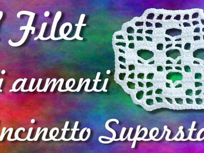 Aumenti a filet - Uncinetto | Filet crochet tutorial: how to increase