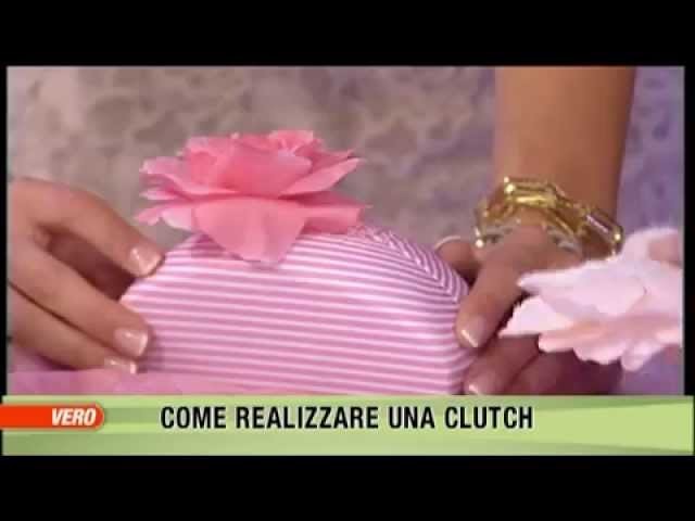 Clutch DIY,  VERO TV - A moda mia, Claudia Carducci