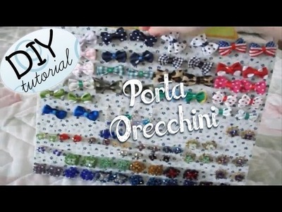 DIY Earrings Holder - ♥ - Tutorial: Come Realizzare un Porta Orecchini