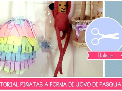 Tutorial come fare una Piñata a forma di Uovo di Pasqua by Fantasvale (DIY Crafting)