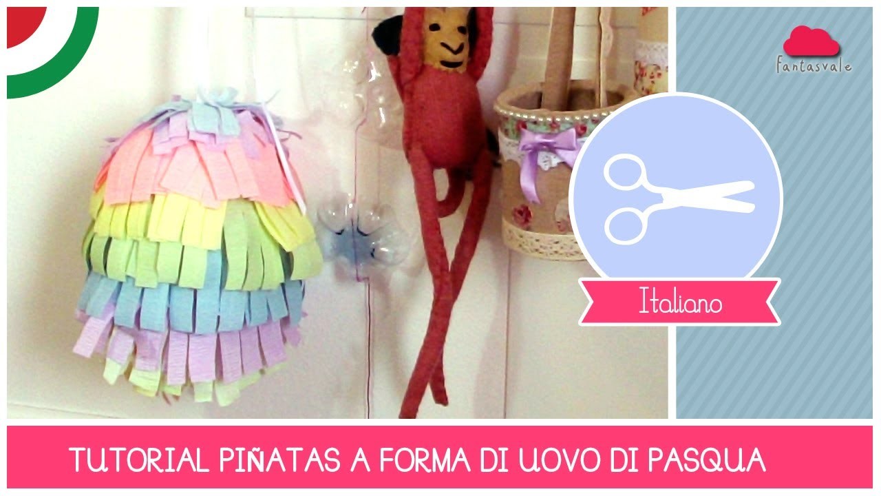 Tutorial come fare una Piñata a forma di Uovo di Pasqua by Fantasvale (DIY Crafting)