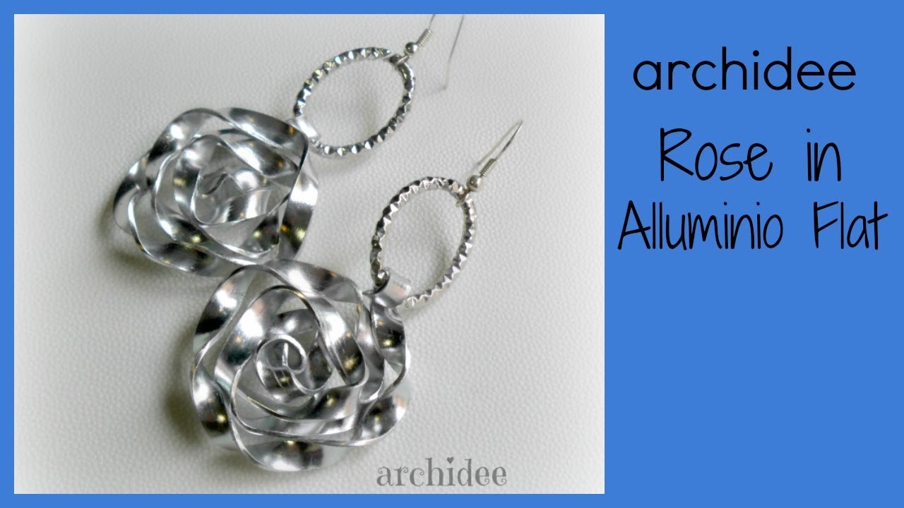 Tutorial | Tecnica Wire | Rosa in Alluminio Piatto | Flat Aluminum | DIY Rose