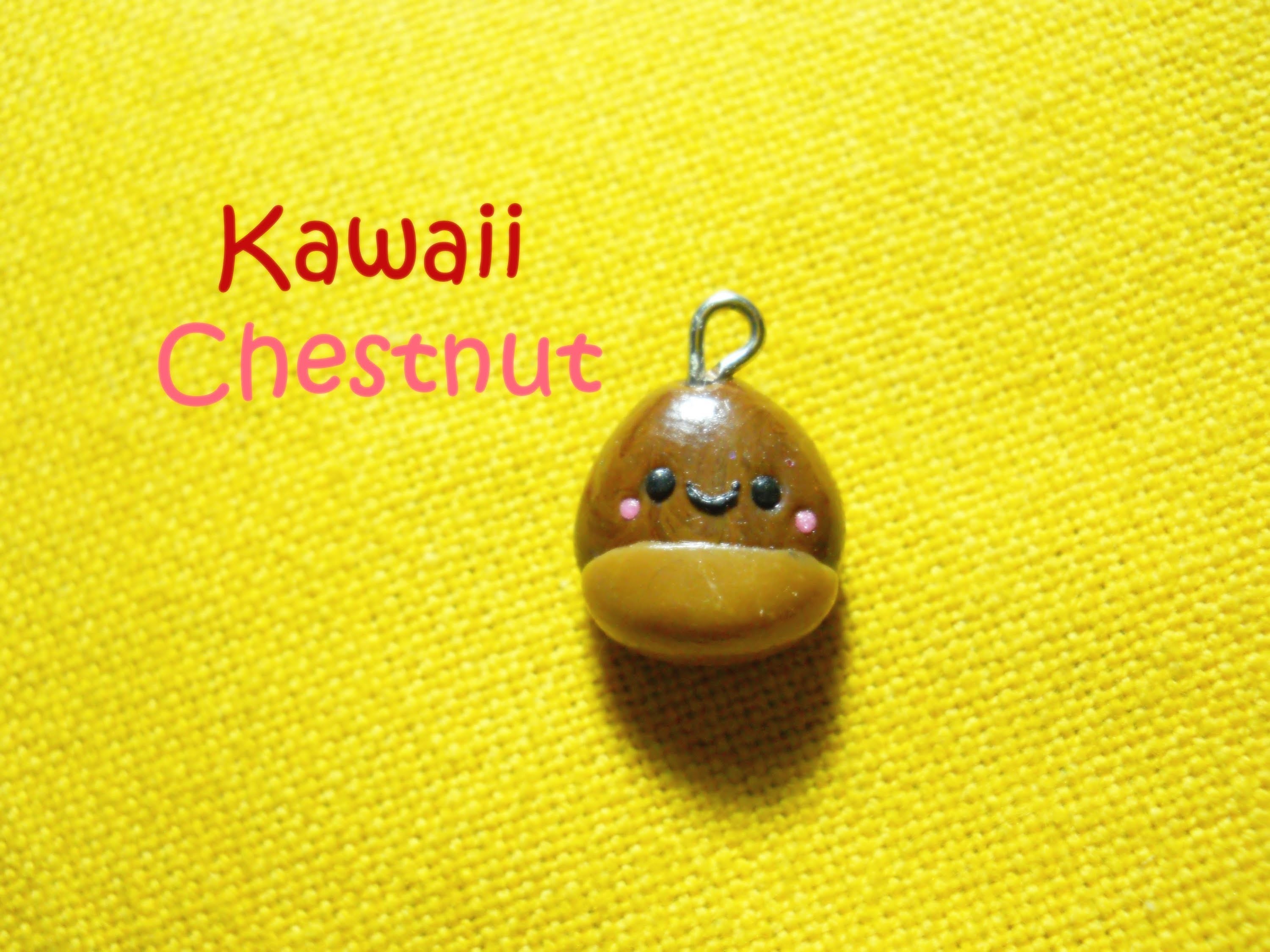 Castagna Kawaii ✧ Kawaii Chestnut - Polymer Clay Tutorial