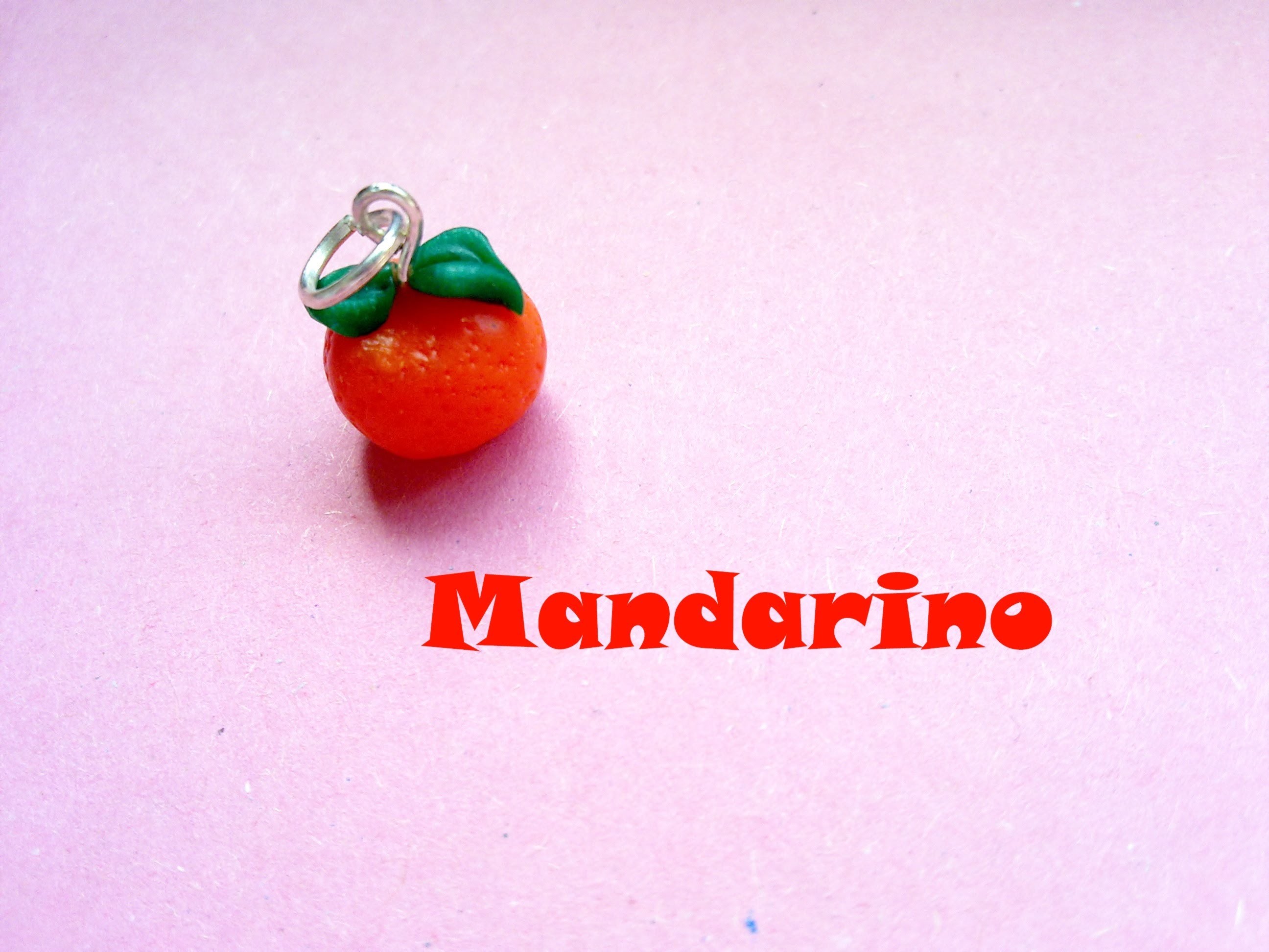 Mandarino (Tangerin, Mandarin) - Polymer Clay Tutorial