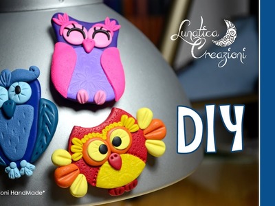 Polymer Clay Tutorial: Calamite con Gufi in pasta polimerica | How to make Owl Magnets