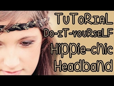 TUTORIAL  • DIY Fascetta hippie-chic per capelli!