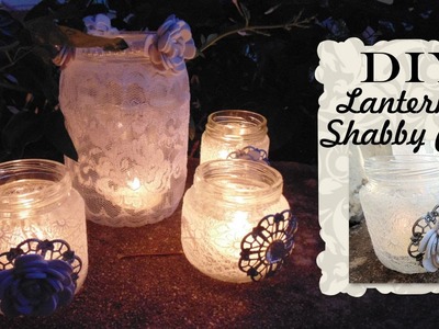 Tutorial: Lanterne Shabby Chic | Riciclo Creativo | DIY Shabby Chic Lantern with Jar