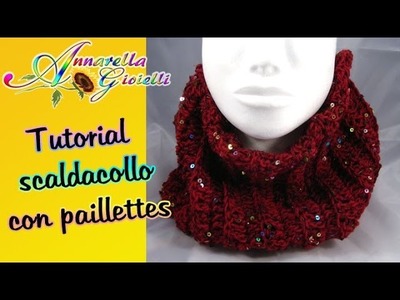 Tutorial scaldacollo con paillettes all'uncinetto | How to crochet a scarf