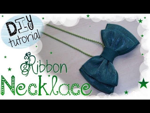 DIY Ribbon Necklace | TUTORIAL: Come realizzare una Collana con Fiocco ❤