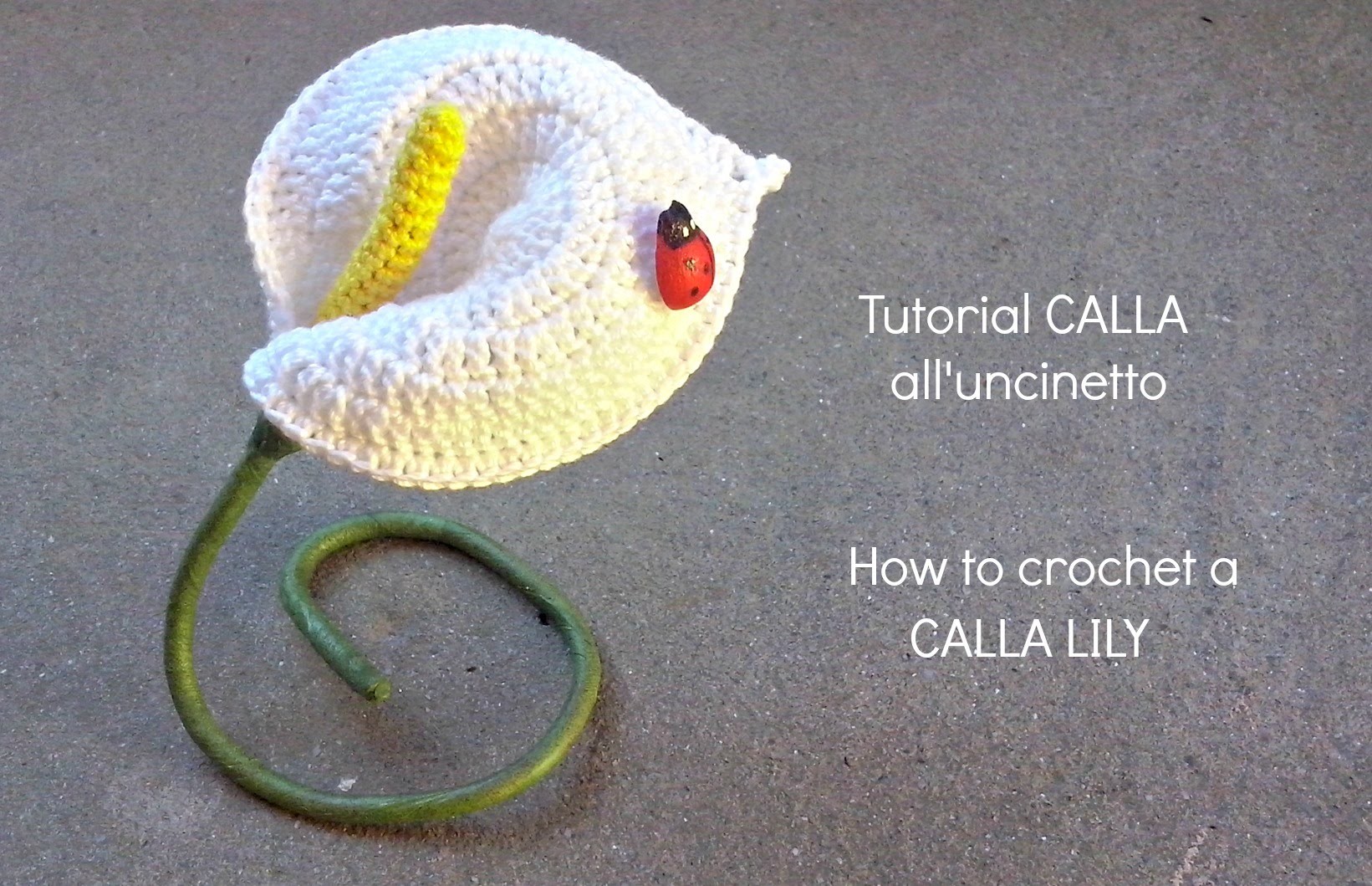 Tutorial CALLA all'uncinetto | How to crochet a CALLA LILY
