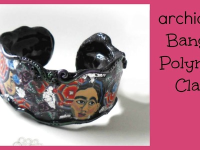 Polymer Clay Tutorial | DIY Bangle | Frida Bracelet | Bracciale Rigido
