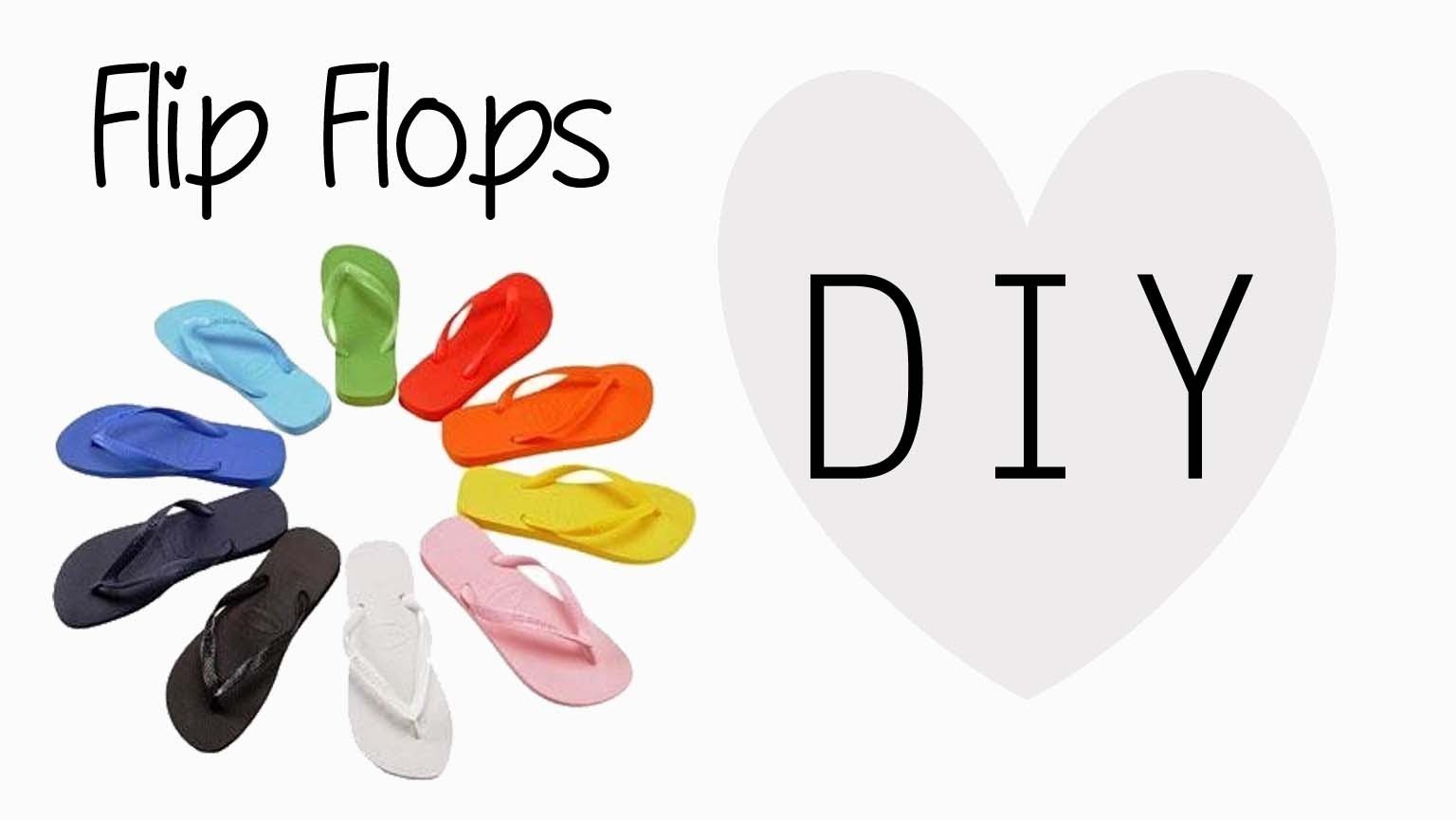 D.I.Y.  Flip Flops - Come modificare delle INFRADITO