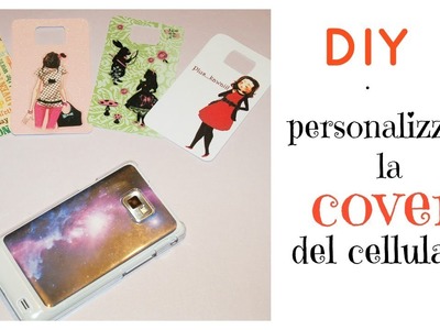 DIY - Personalizzare la cover del cellulare
