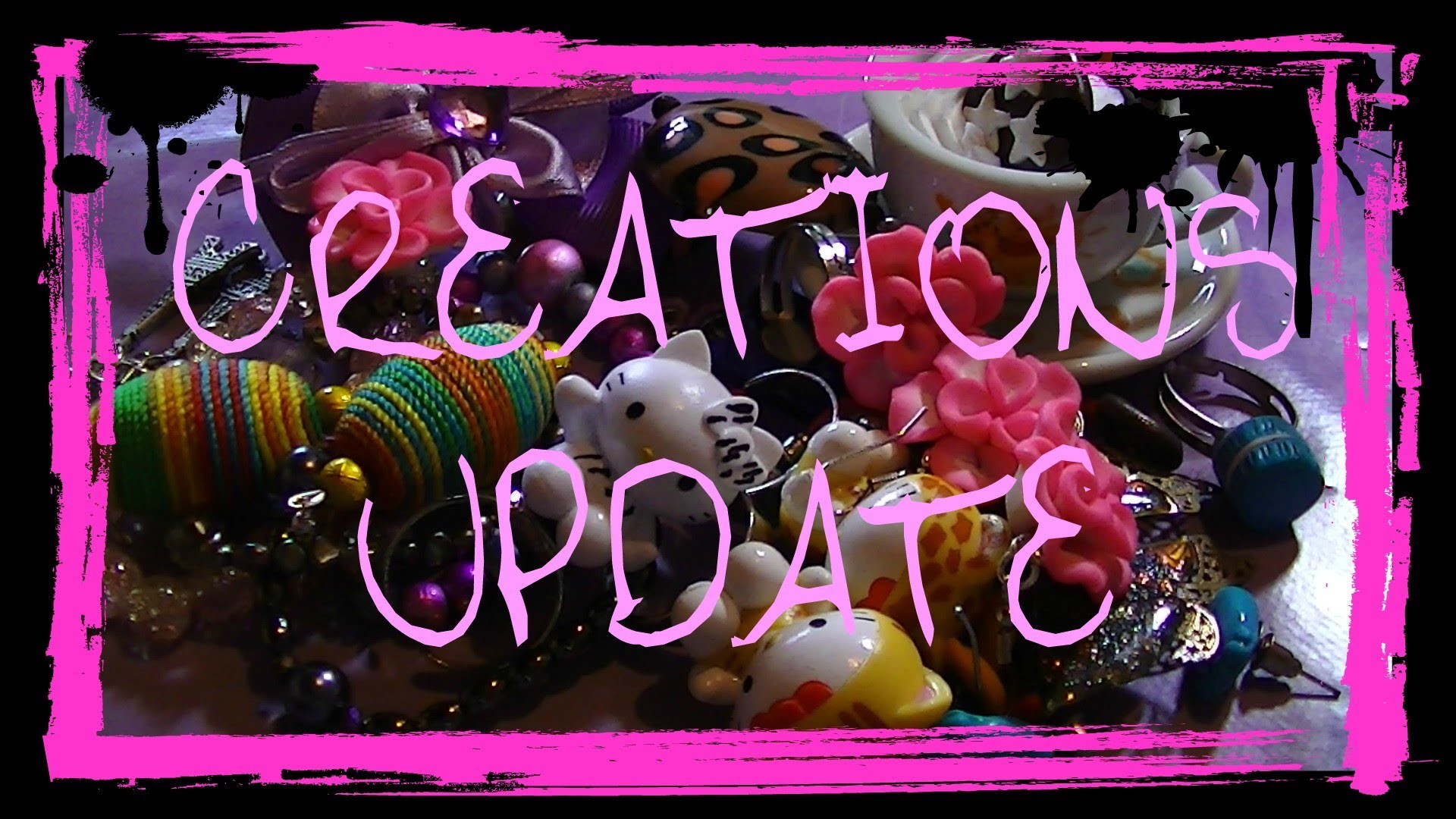 ★ CREATIONS UPDATE ★