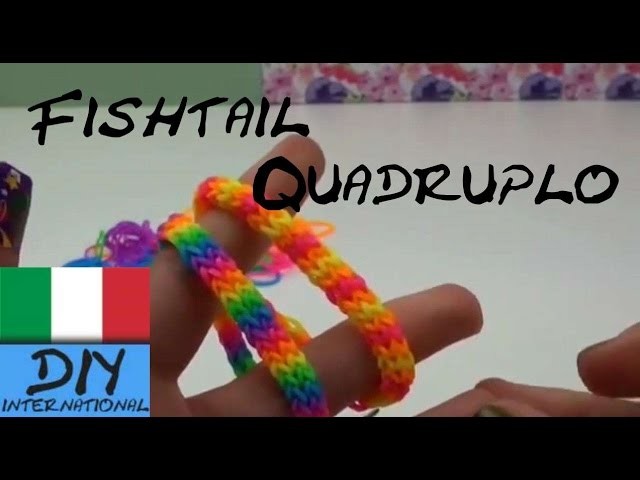 Come realizzare un braccialetto Loom Fishtail quadruplo - Quadrafishtail bracelet Tutorial Italiano