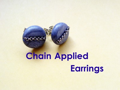 "Fast and Easy" # 2 - Chain Applied Earrings (Polymer Clay Tutorial)