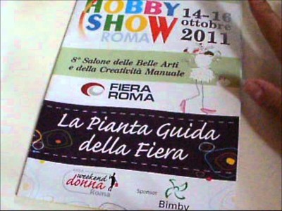 Hobby Show Roma 2011 - Io c'ero (purtroppo. o per fortuna?) ^_^