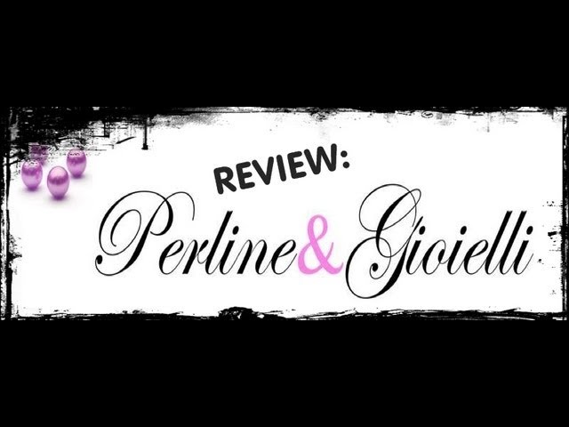 Review Perline & Gioielli. 