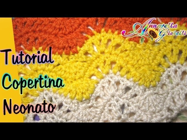Tutorial copertina neonato all'uncinetto | crochet blanket