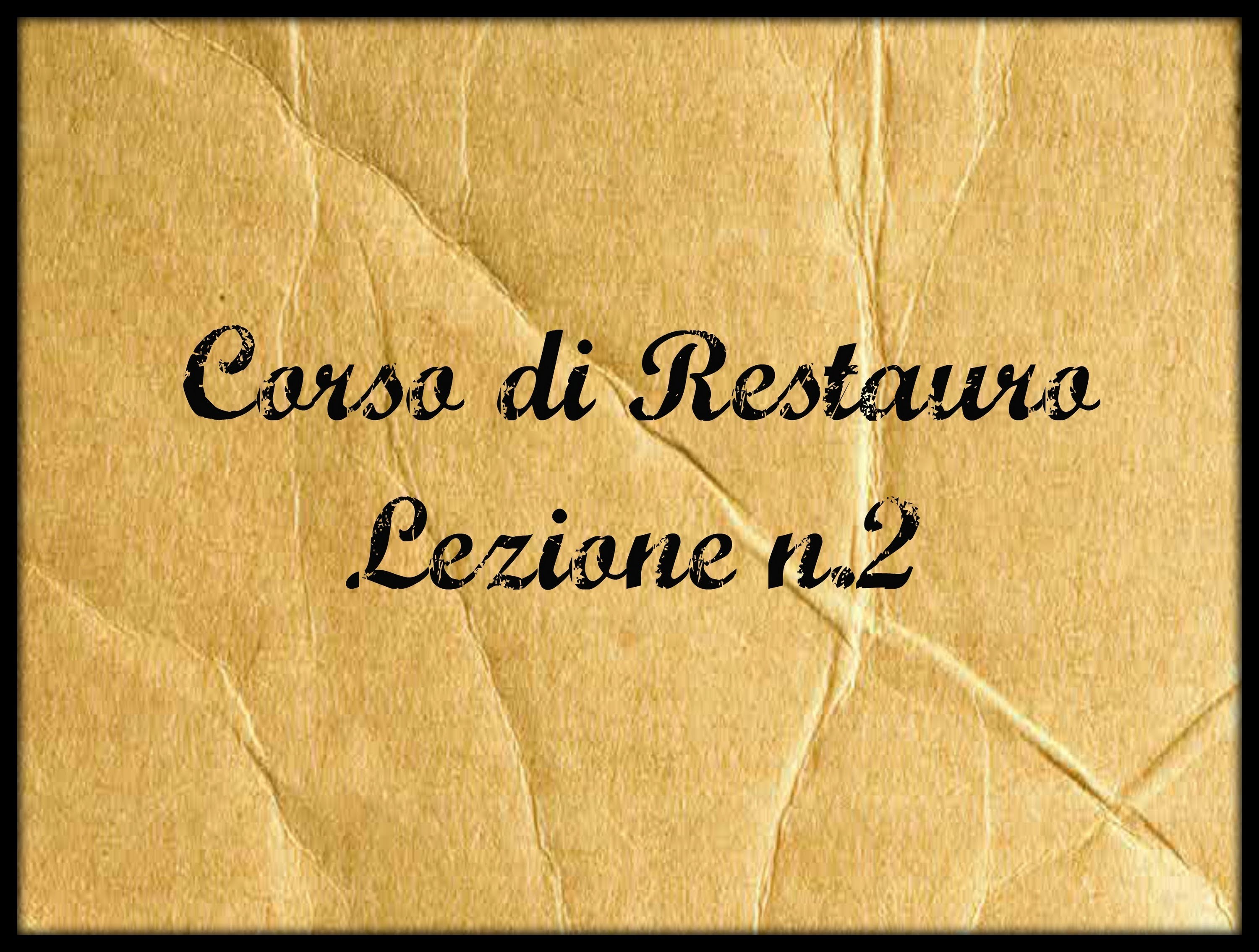 Corso di Restauro -Lez.2  (Gli strumenti del Restauratore) - Arte per Te-
