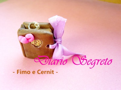 Diario Segreto: Charm in Fimo e Cernit (Secret Diary Charm: Polymer Clay Tutorial) ◦°°◦˚♥