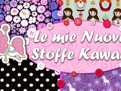 Le mie Nuove Stoffe Kawaai ✿ www.modes4u.com ✿