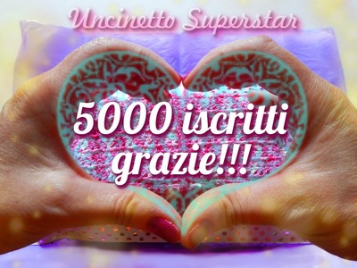 5000 Iscritti.  GRAZIE!!! 