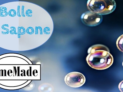 DIY - Bolle di Sapone fai da te - giochi per i bimbi - bubble home made
