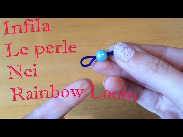 Come si infila una Perla in un elastico Rainbow Loom (FACILE!) e Tutorial Anello Swarovski crystal