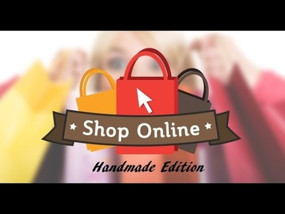 Vendere le proprie Creazioni  - Where to Sell Your Handmade Items