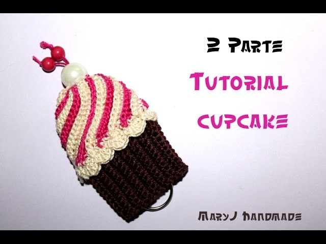Cupcake all'uncinetto (Parte 2 di 2) | Crocheted cupcake (2 of 2)