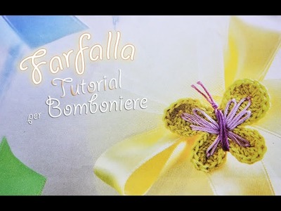 Tutorial bomboniere Farfalla Uncinetto (Crochet) 2.3
