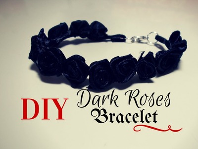 DIY Dark Roses Bracelet ❖ Tutorial Bracciale Gotico ✂ Senza cuciture ~ No Sew ✂