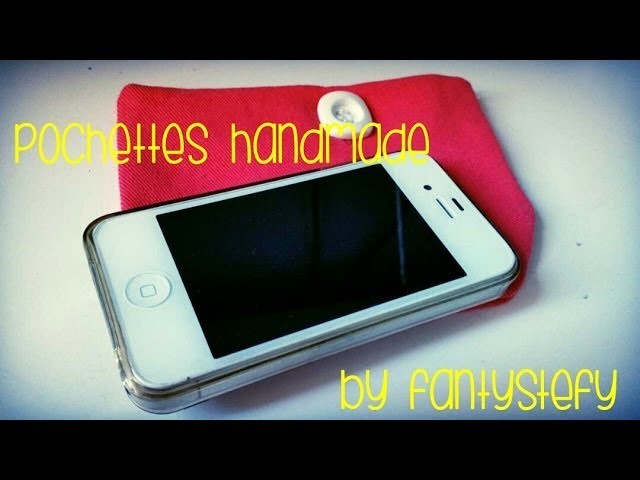 DIY tutorial pochettes handmade |FANTYSTEFY