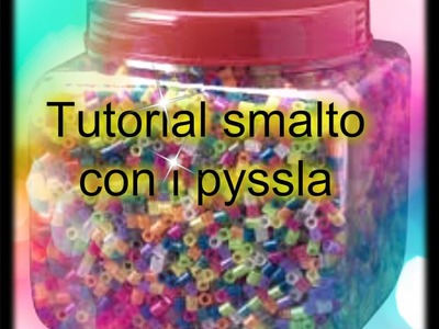 ♡TUTORIAL:smalto con i Pyssla♡