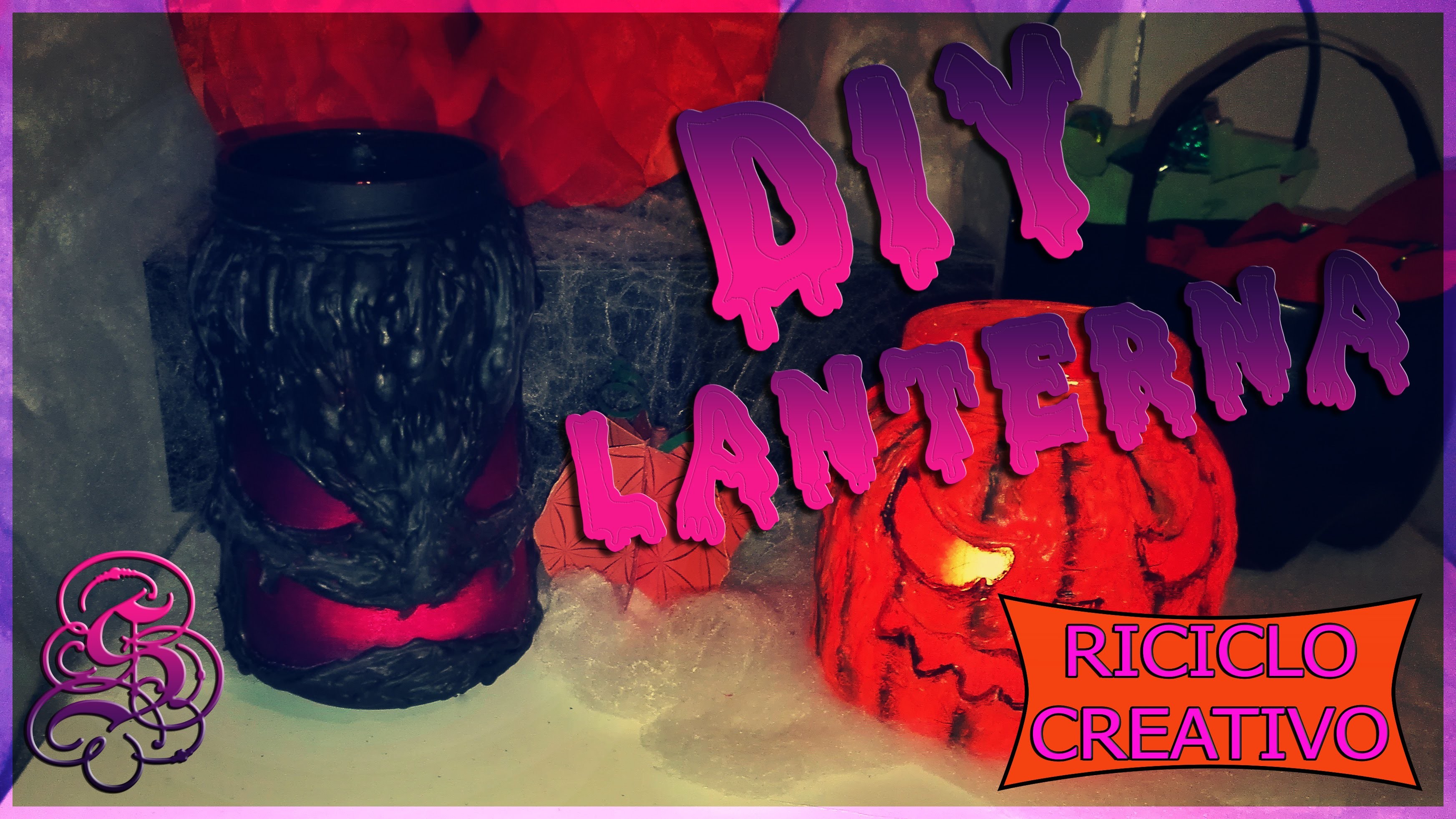 DIY - #HalloweenMania LANTERNA - COLLABORAZIONE con Ombretta  | Serendipità