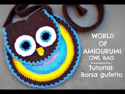 Tutorial: Borsa gufetto all'uncinetto | How to crochet a owl bag